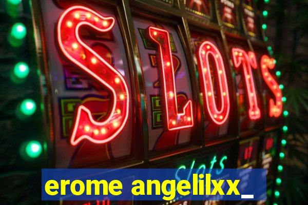 erome angelilxx_